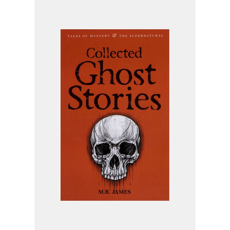 Collected Ghost Stories by M.R James